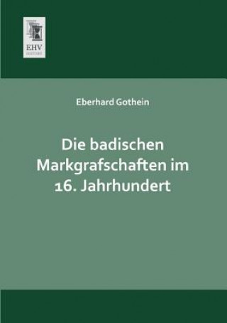 Carte Badischen Markgrafschaften Im 16. Jahrhundert Eberhard Gothein