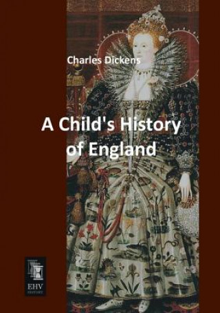 Kniha Child's History of England Charles Dickens