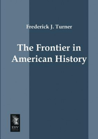 Livre Frontier in American History Frederick J. Turner