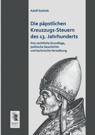 Carte Papstlichen Kreuzzugs-Steuern Des 13. Jahrhunderts Adolf Gottlob