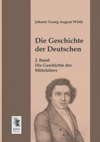 Kniha Geschichte Der Deutschen Johann G. A. Wirth