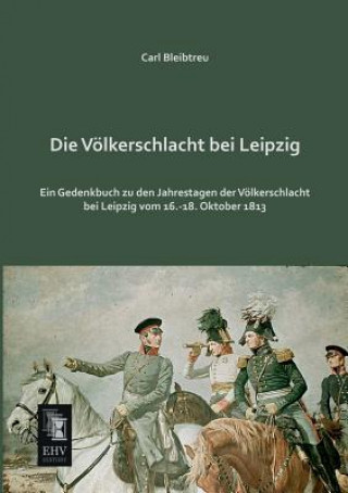 Carte Volkerschlacht Bei Leipzig Carl Bleibtreu