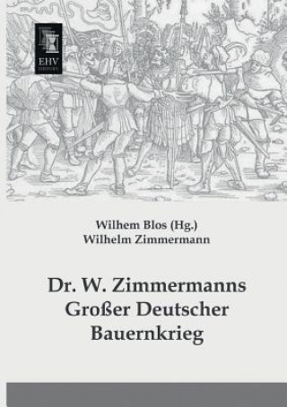 Książka Dr. W. Zimmermanns Grosser Deutscher Bauernkrieg Wilhelm Zimmermann