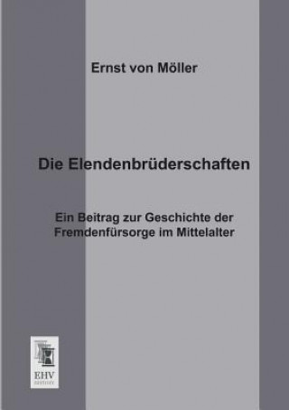 Kniha Elendenbruderschaften Ernst von Möller