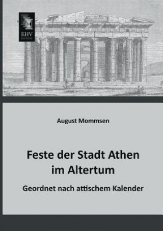 Kniha Feste Der Stadt Athen Im Altertum August Mommsen