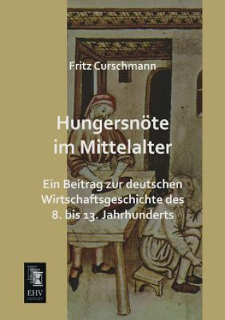 Carte Hungersnote Im Mittelalter Fritz Curschmann