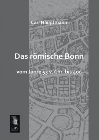 Książka Romische Bonn Carl Hauptmann