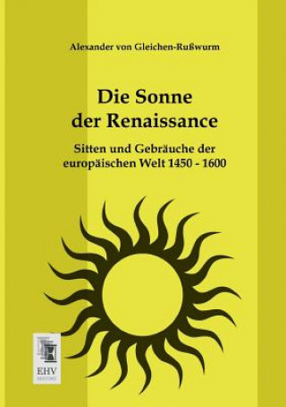 Livre Sonne Der Renaissance Alexander von Gleichen-Rußwurm