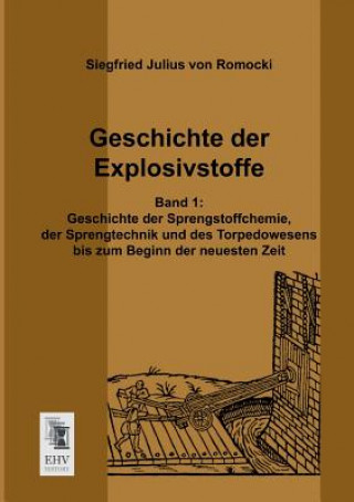 Książka Geschichte Der Explosivstoffe Siegfried Julius von Romocki