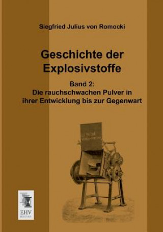 Książka Geschichte Der Explosivstoffe Siegfried Julius von Romocki