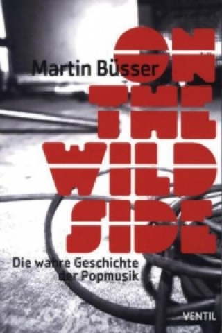 Kniha On the Wild Side Martin Büsser