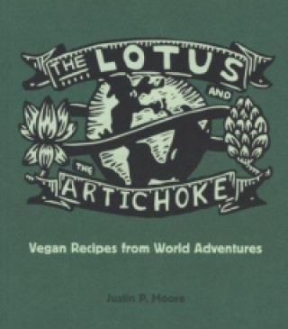 Kniha The Lotus and the Artichoke Justin P. Moore