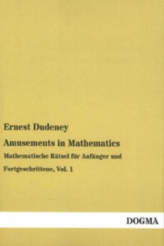 Könyv Amusements in Mathematics Ernest Dudeney