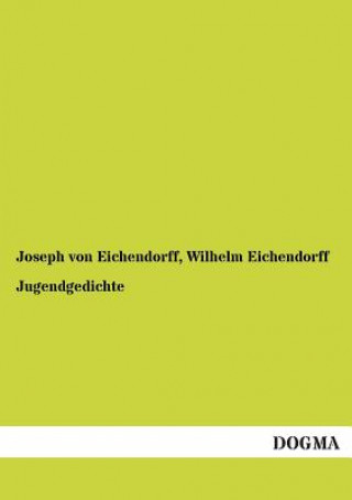 Buch Jugendgedichte Wilhelm von Eichendorff