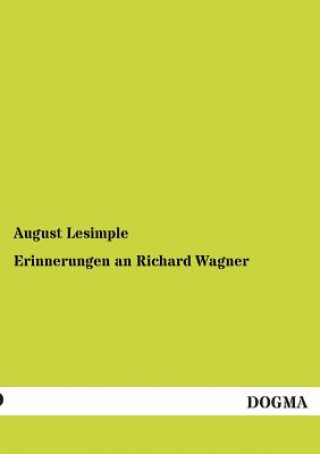 Libro Erinnerungen an Richard Wagner August Lesimple