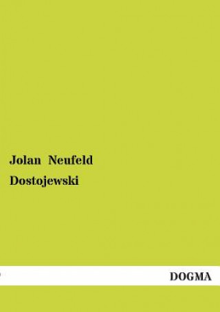 Könyv Dostojewski Jolan Neufeld