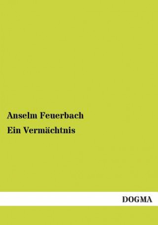 Livre Vermachtnis Anselm Feuerbach