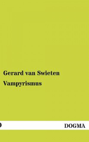Книга Vampyrismus Gerard van Swieten