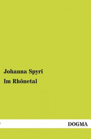 Könyv Im Rhonetal Johanna Spyri