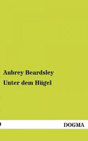 Carte Unter Dem Hugel Aubrey Beardsley
