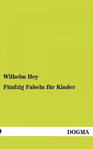 Book Funfzig Fabeln Fur Kinder Wilhelm Hey