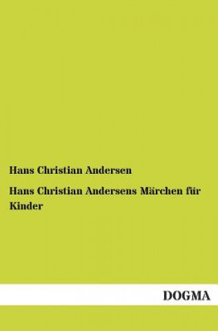 Carte Hans Christian Andersens Marchen Fur Kinder Hans Christian Andersen