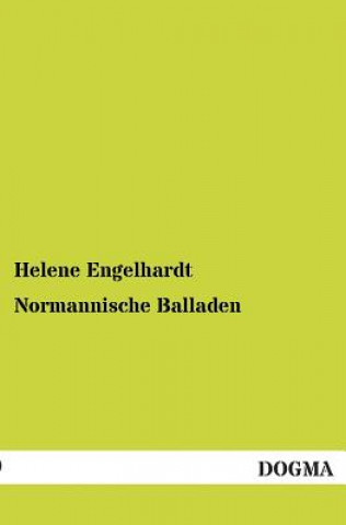 Könyv Normannische Balladen Helene Engelhardt
