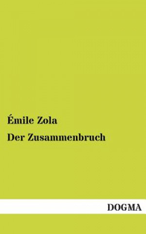 Книга Zusammenbruch Émile Zola