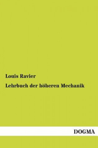 Kniha Lehrbuch der hoeheren Mechanik Louis Ravier