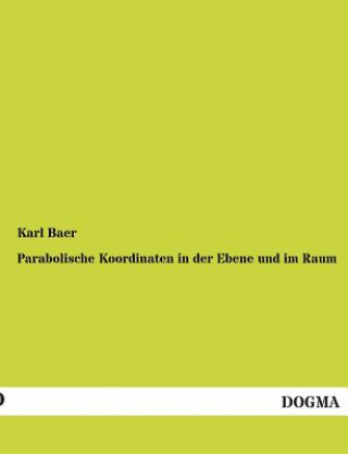 Kniha Parabolische Koordinaten in Der Ebene Und Im Raum Karl Baer