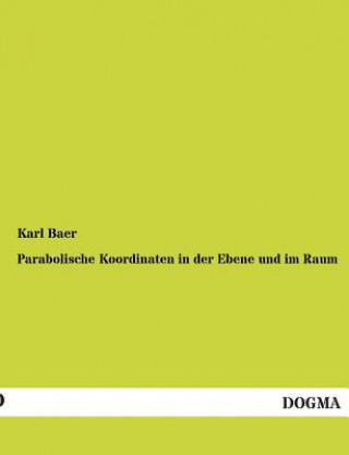 Book Parabolische Koordinaten in Der Ebene Und Im Raum Karl Baer