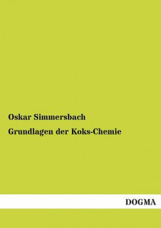 Könyv Grundlagen Der Koks-Chemie Oskar Simmersbach