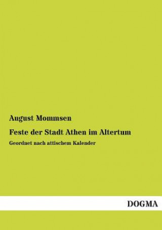 Kniha Feste Der Stadt Athen Im Altertum August Mommsen