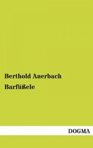 Kniha Barfussele Berthold Auerbach