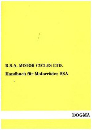 Könyv Handbuch für Motorräder BSA B. S. A. MOTOR CYCLES LTD.