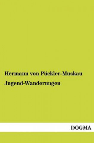 Buch Jugend-Wanderungen Hermann von Pückler-Muskau