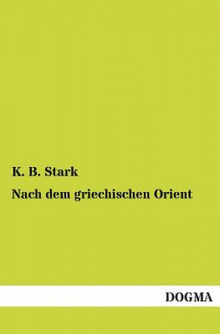 Buch Nach Dem Griechischen Orient K B Stark