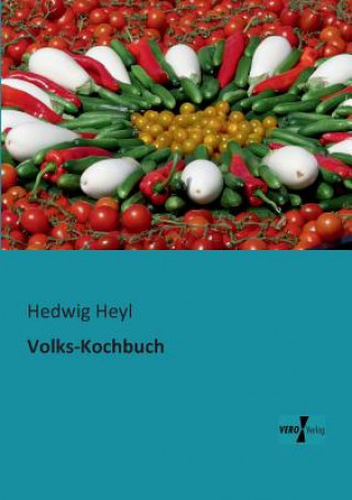 Kniha Volks-Kochbuch Hedwig Heyl