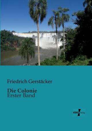 Książka Colonie Friedrich Gerstäcker