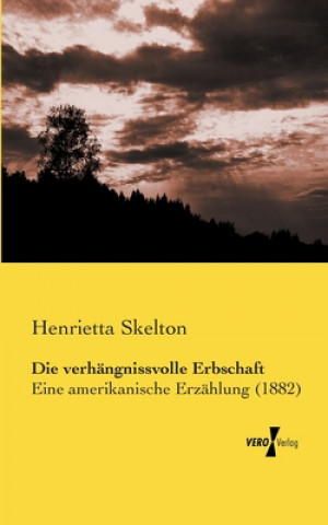 Carte verhangnissvolle Erbschaft Henrietta Skelton