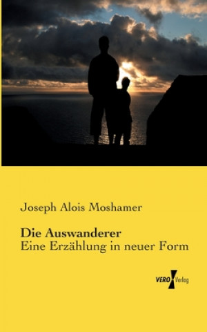 Kniha Auswanderer Joseph A. Moshamer