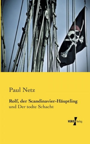 Kniha Rolf, der Scandinavier-Hauptling Paul Netz