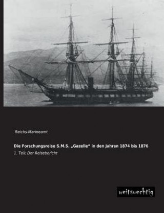 Carte Forschungsreise S.M.S. Gazelle in Den Jahren 1874 Bis 1876 Reichs-Marineamt