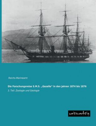 Книга Forschungsreise S.M.S. Gazelle in Den Jahren 1874 Bis 1876 Reichs-Marineamt