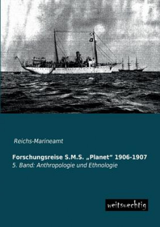 Knjiga Forschungsreise S.M.S. Planet 1906-1907 Reichs-Marineamt