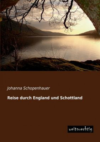 Carte Reise Durch England Und Schottland Johanna Schopenhauer