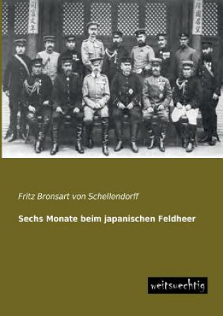 Książka Sechs Monate Beim Japanischen Feldheer Fritz Bronsart von Schellendorff