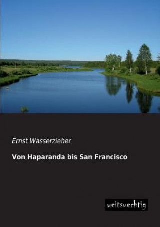 Carte Von Haparanda Bis San Francisco Ernst Wasserzieher