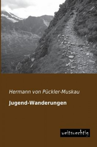 Libro Jugend-Wanderungen Hermann Fürst von Pückler-Muskau