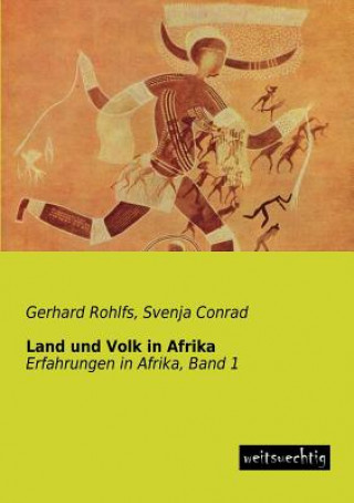 Könyv Land Und Volk in Afrika Gerhard Rohlfs